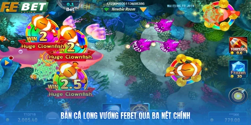 Bắn cá long vương FEBET qua ba nét chính