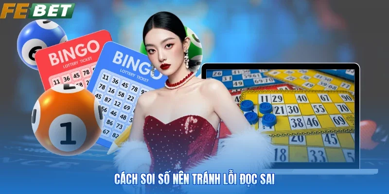 Cách soi số nên tránh lỗi đọc sai