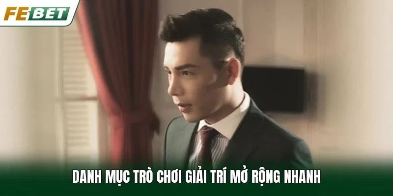 Danh mục trò chơi giải trí mở rộng nhanh
