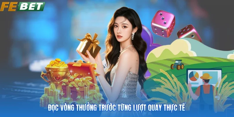 Đọc vòng thưởng trước từng lượt quay thực tế
