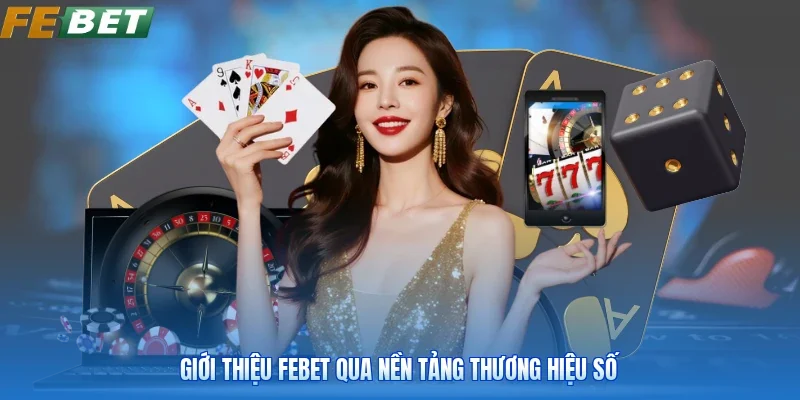 Giới thiệu FEBET qua nền tảng thương hiệu số